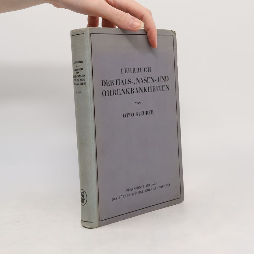 Otto Steuer Lehrbuch der Hals-, Nasen- und Ohrenkrankheiten