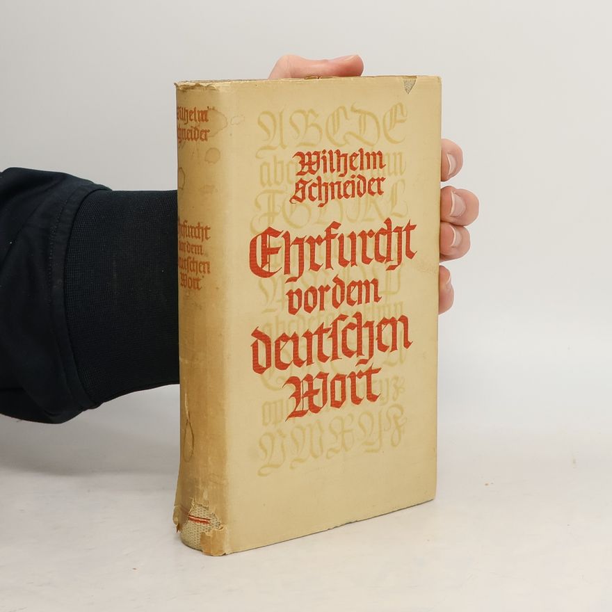 Wilhelm Schneider Ehrfurcht vor dem deutschen wort