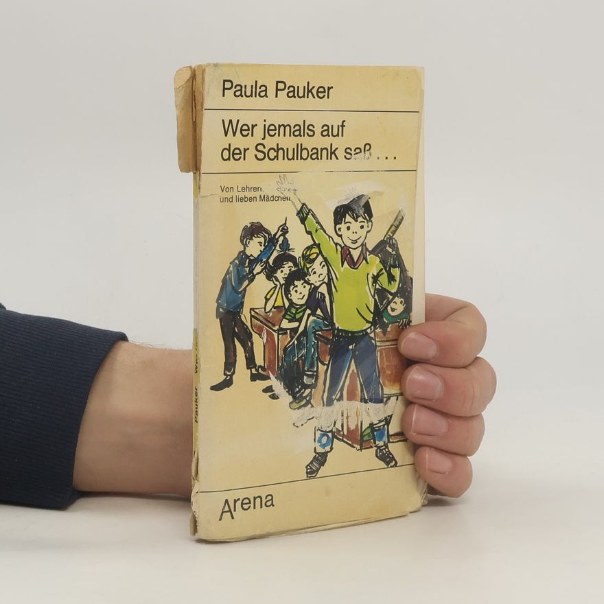 Margot Naumann Wer jemals auf der Schulbank saß