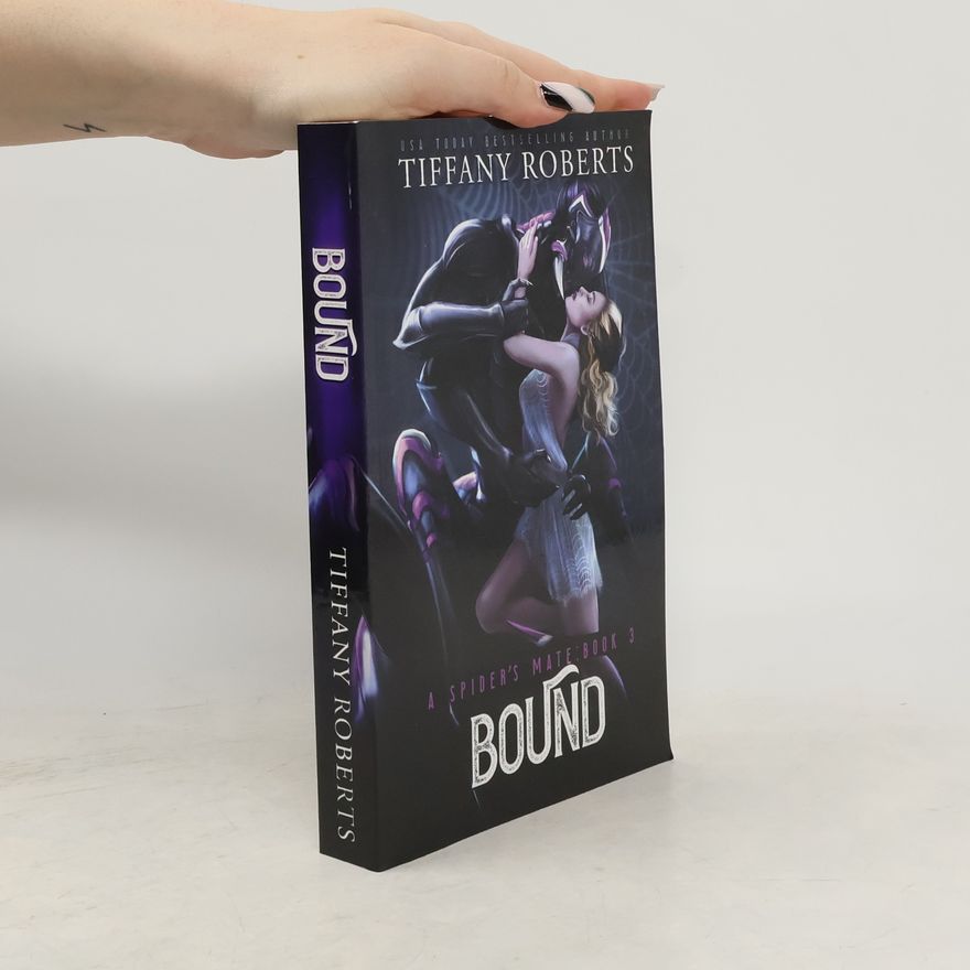 Tiffany Roberts Bound (The Spider's Mate #3)
