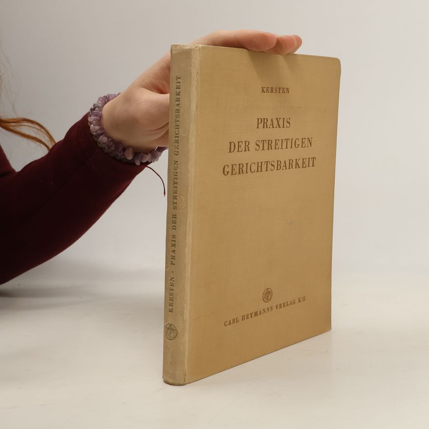 F. Kersten Praxis der streitigen Gerichtsbarkeit