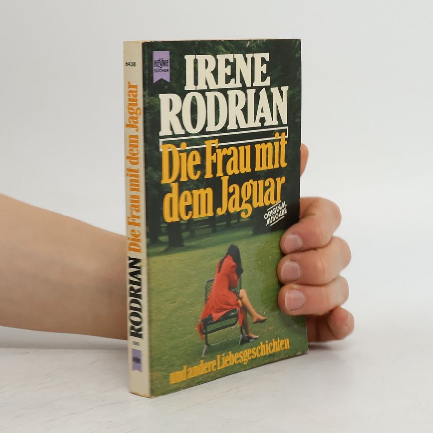 Irene Rodrian Heyne Bücher: Die Frau mit dem Jaguar und andere Liebesgeschichten - Original Ausgabe