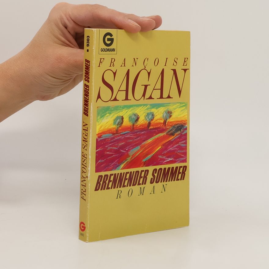 Françoise Sagan Brennender Sommer. Roman.