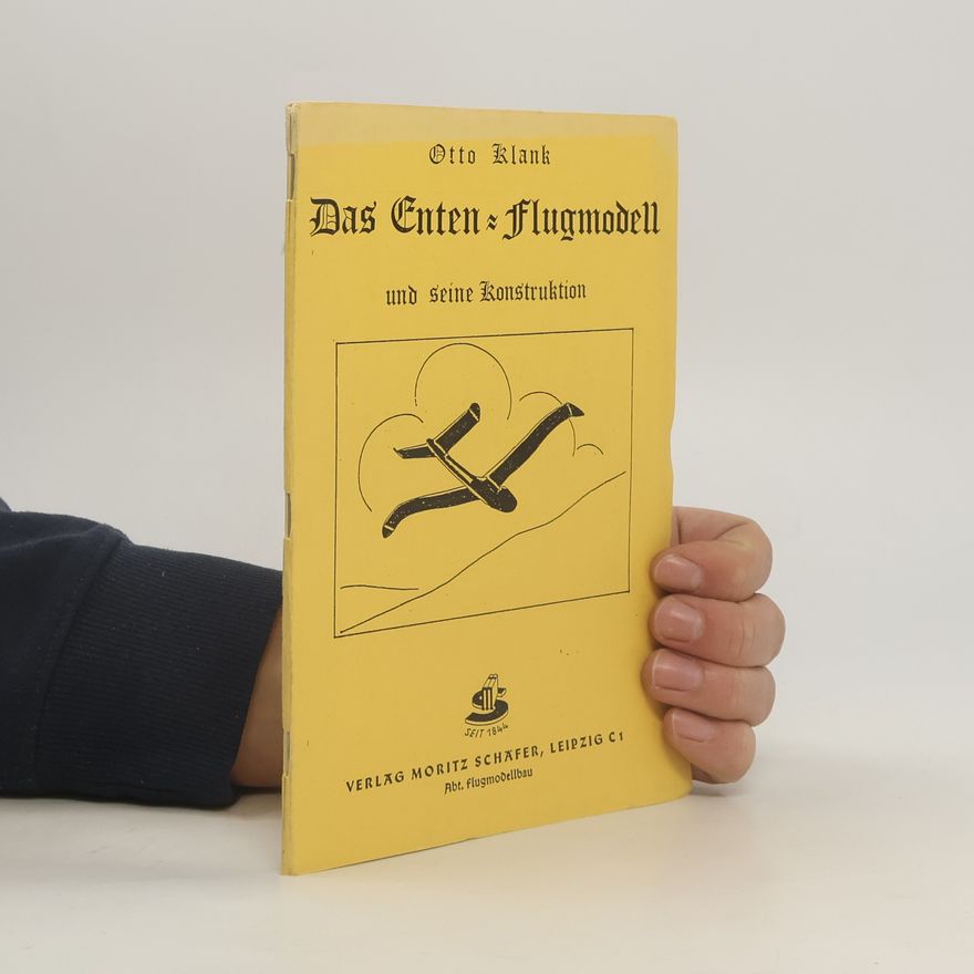 Otto Klank Das Enten-Flugmodell und seine Konstruktion