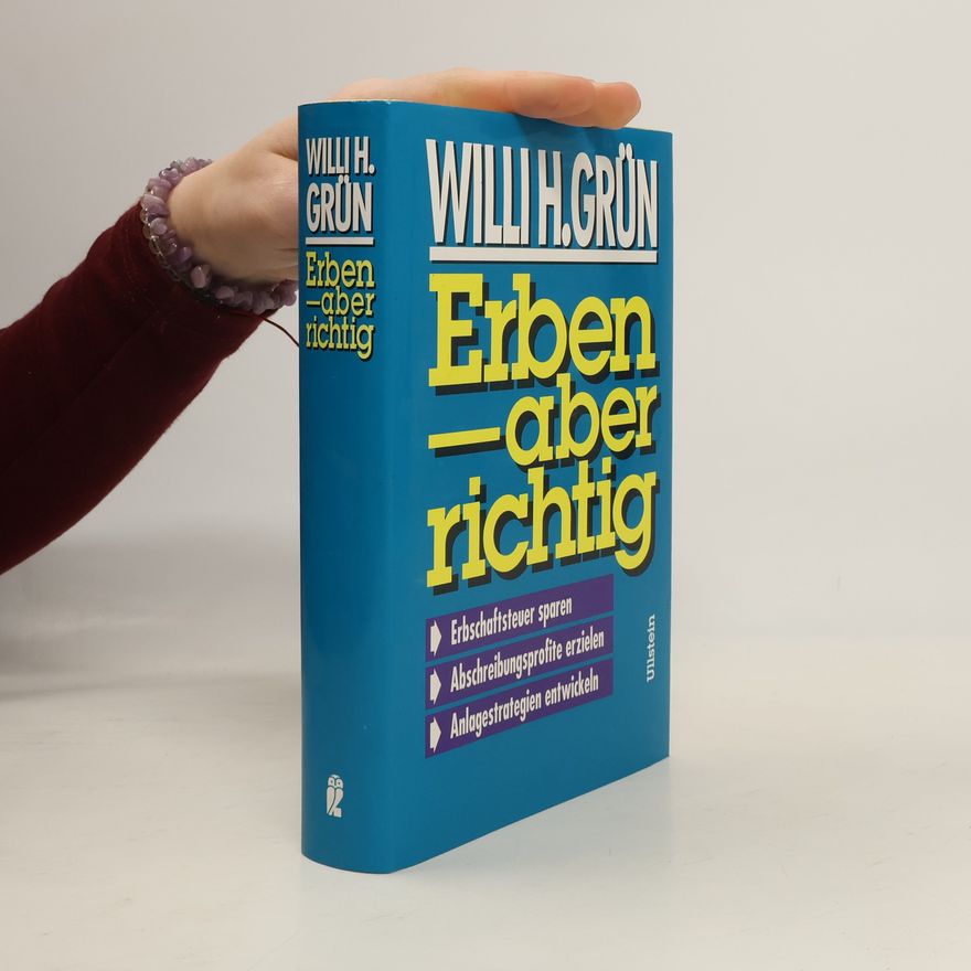 Willi H. Grün Erben - aber richtig