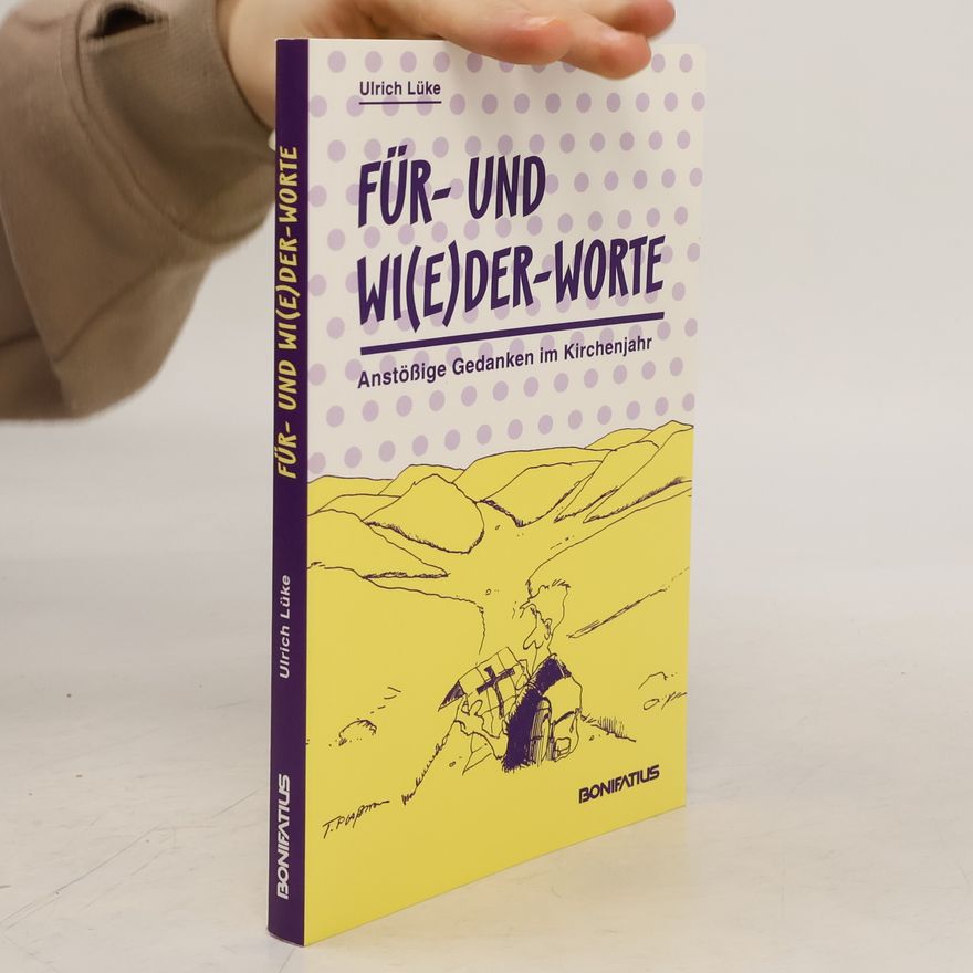 Ulrich Lüke Für- und Wi(e)der-Worte