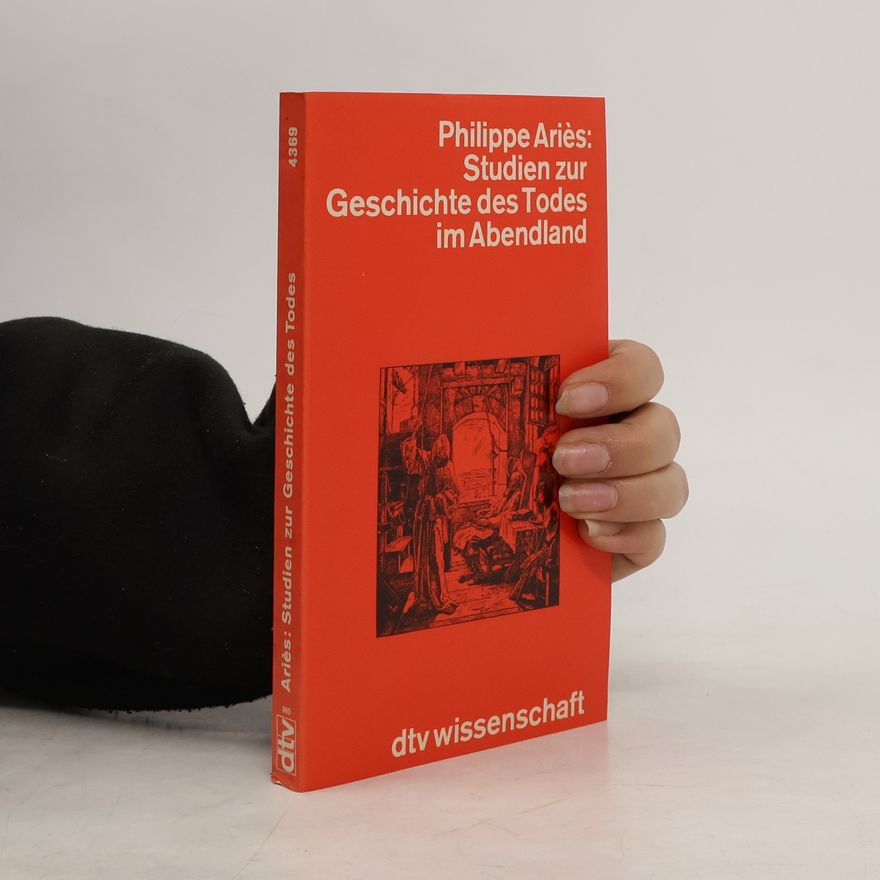 Philippe Ariès Studien zur Geschichte des Todes im Abendland