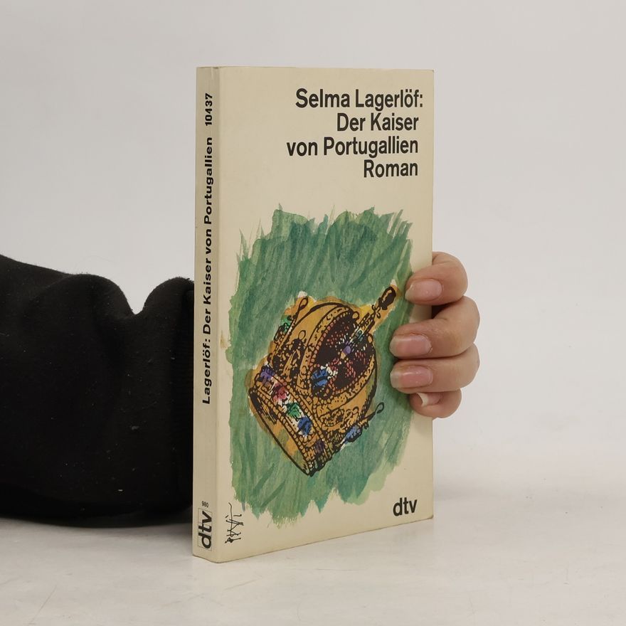 Selma Lagerlöf Der Kaiser von Portugallien