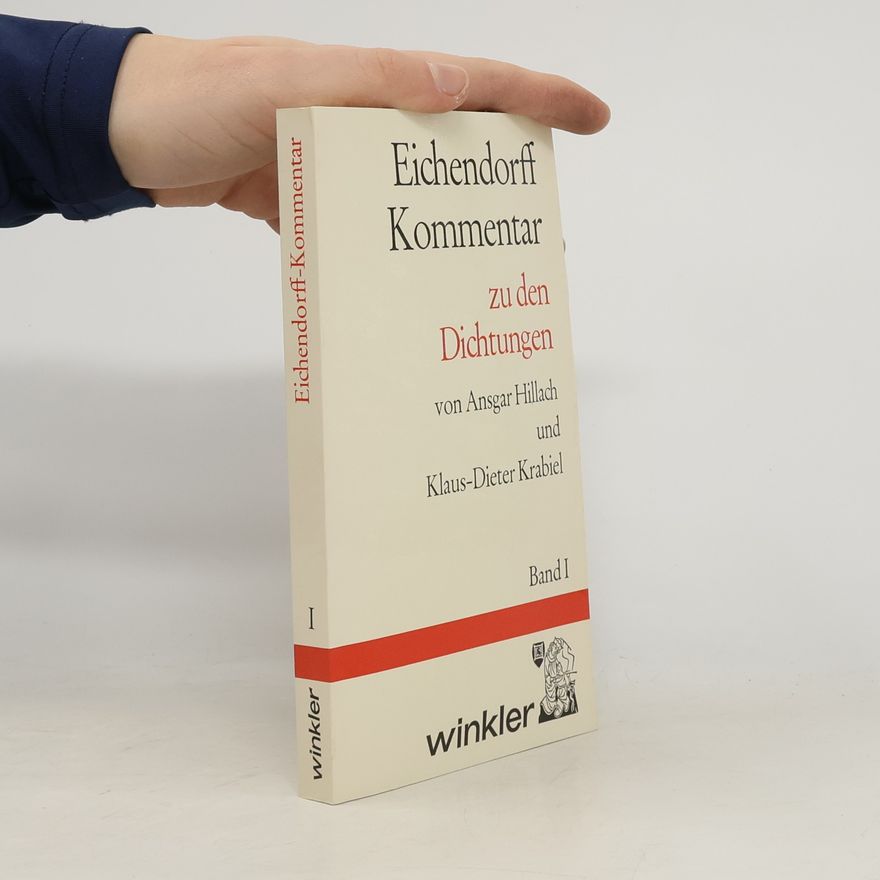 Klaus-Dieter Krabiel Eichendorff-Kommentar. Zu den Dichtungen I.
