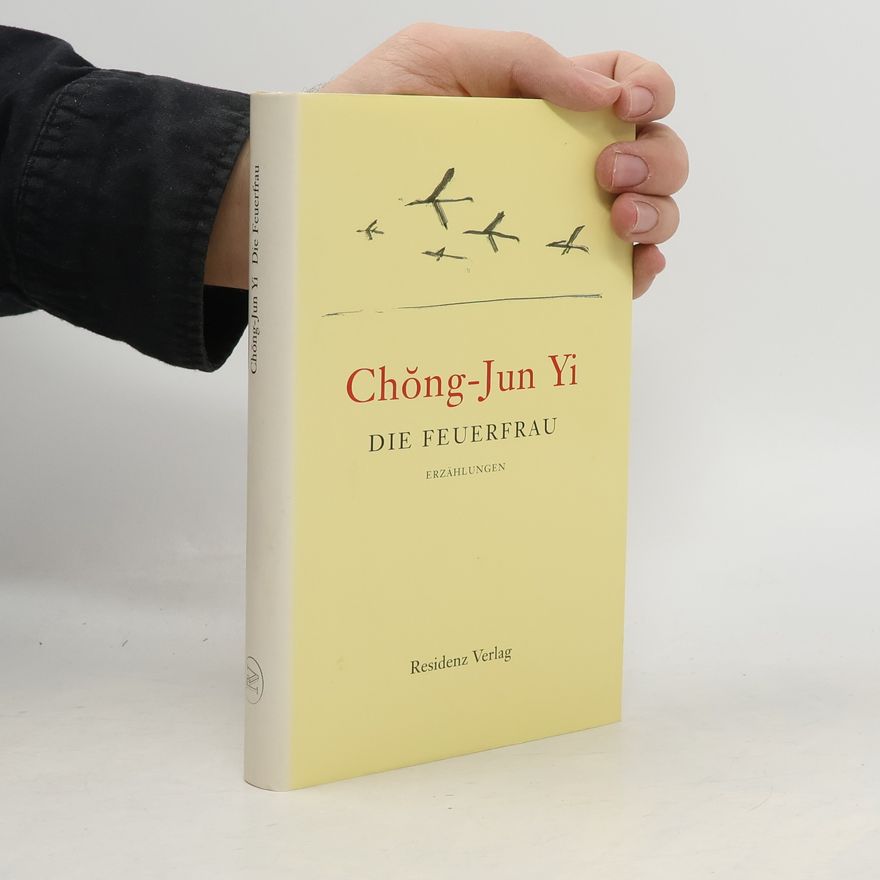 Chong-Jun Yi Die Feuerfrau