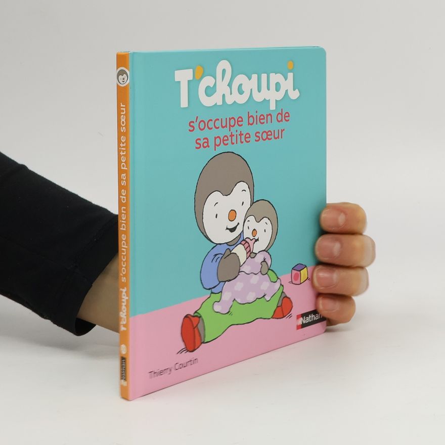 Thierry Courtin T'choupi s'occupe bien de sa petite soeur