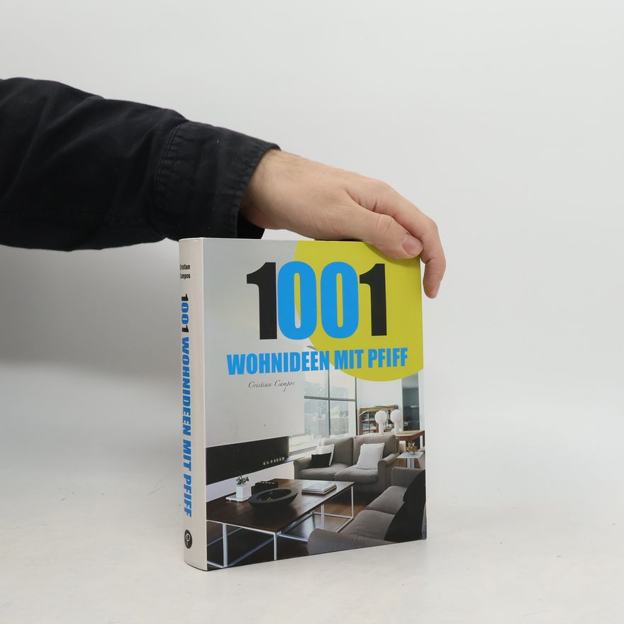 Cristian Campos 1001 Wohnideen mit Pfiff