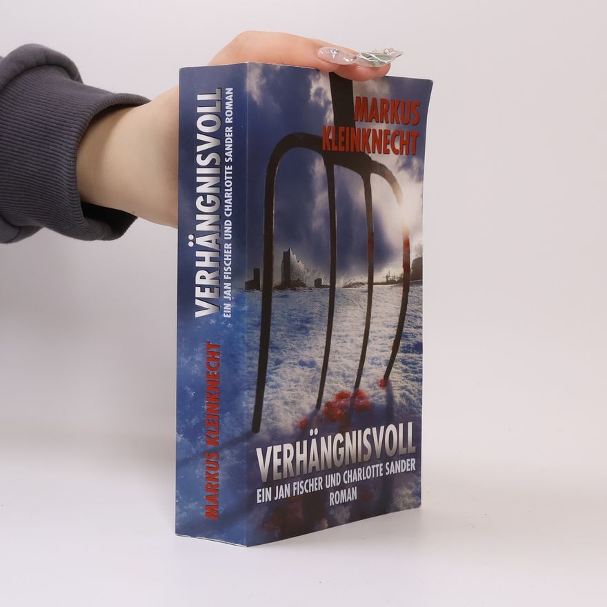Markus Kleinknecht Jan Fischer und Charlotte Sander: Verhängnisvoll
