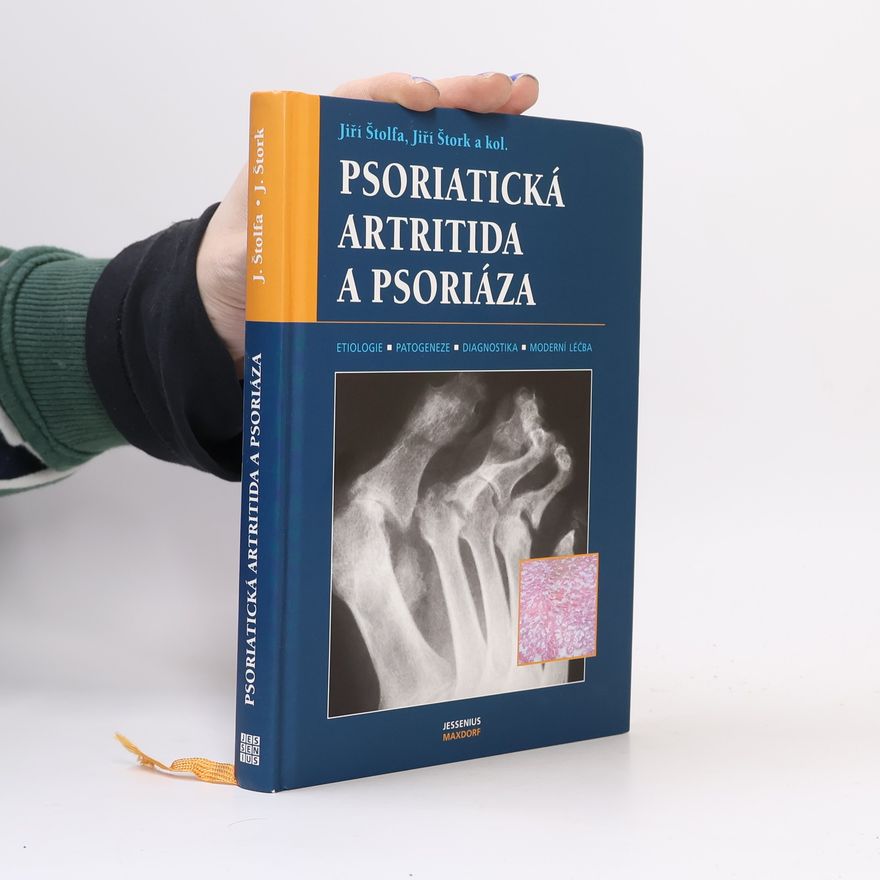 Jiří Štolfa Psoriatická astritida a psoriáza