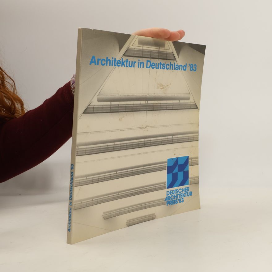 Jürgen Joedicke Architektur in Deutschland '83. Deutscher Architekturpreis 1983
