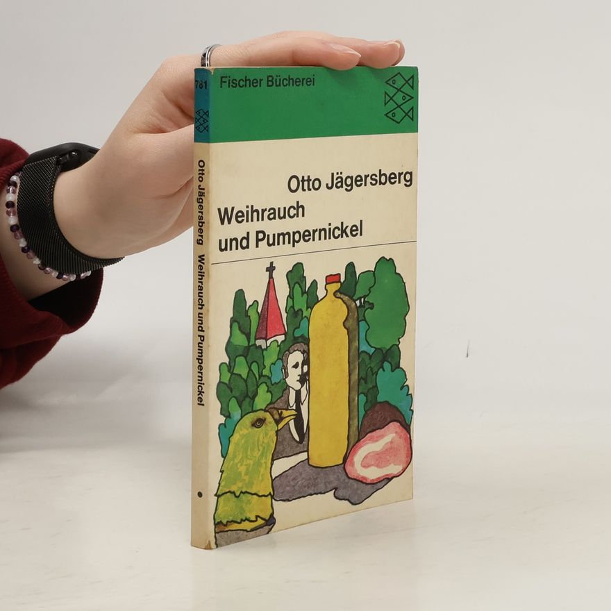 Otto Jägersberg Weihrauch und Pumpernickel