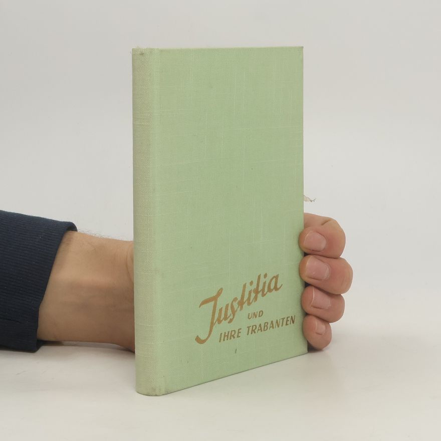 Karl W. Krause Justitia und ihre Trabanten