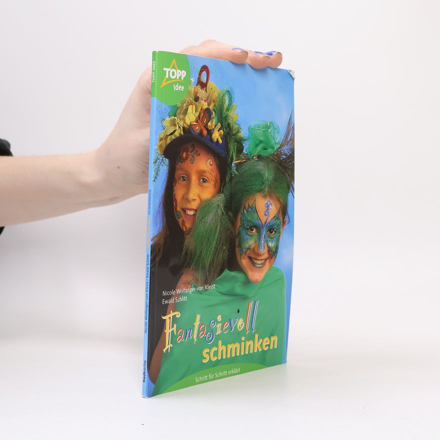 Nicole Wolfgangger-von Kleist Fantasievoll schminken