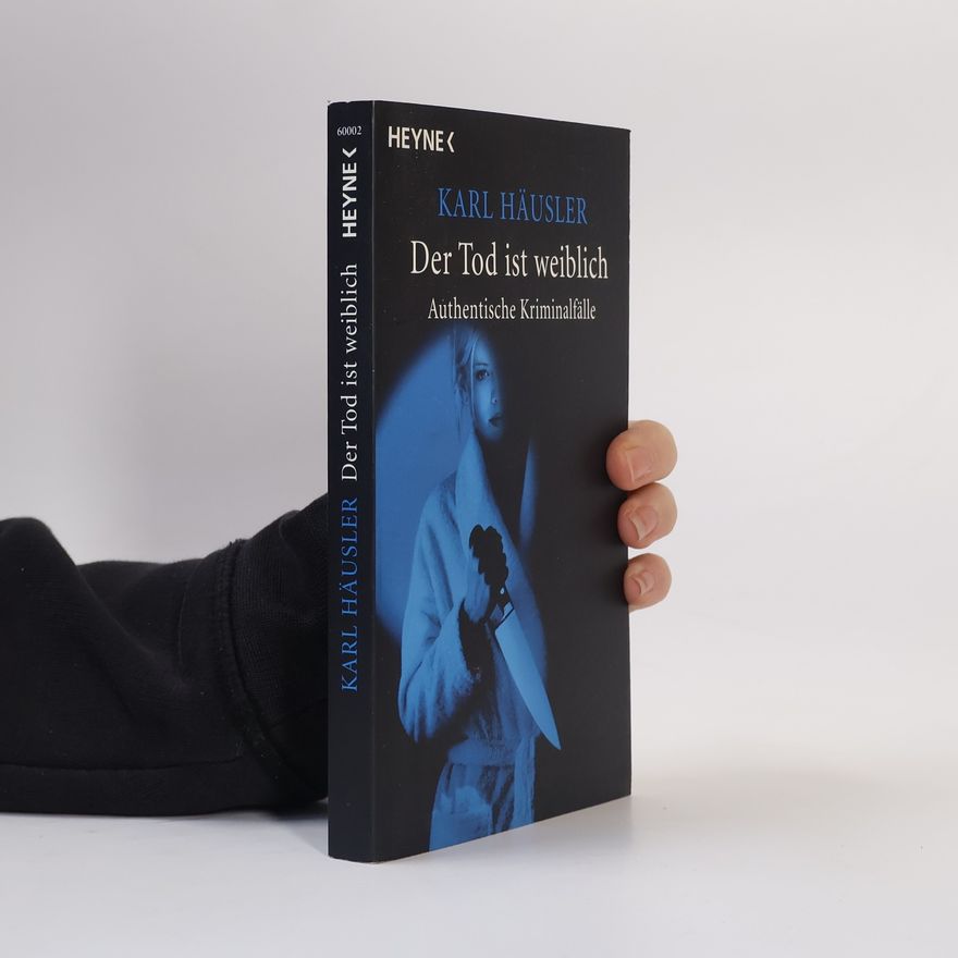 Karl Häusler Der Tod ist weiblich