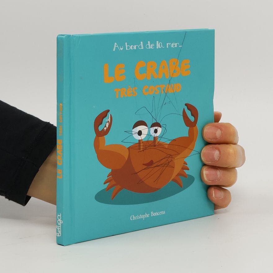 Christophe Boncens Le Crabe très costaud
