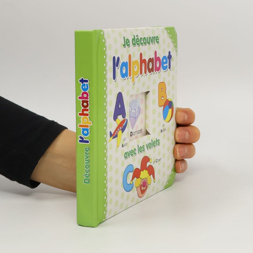 Various authors Je découvre l'alphabet avec les volets