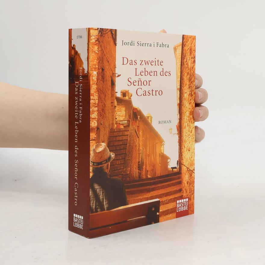 Jordi Sierra i Fabra Das zweite Leben des Señor Castro