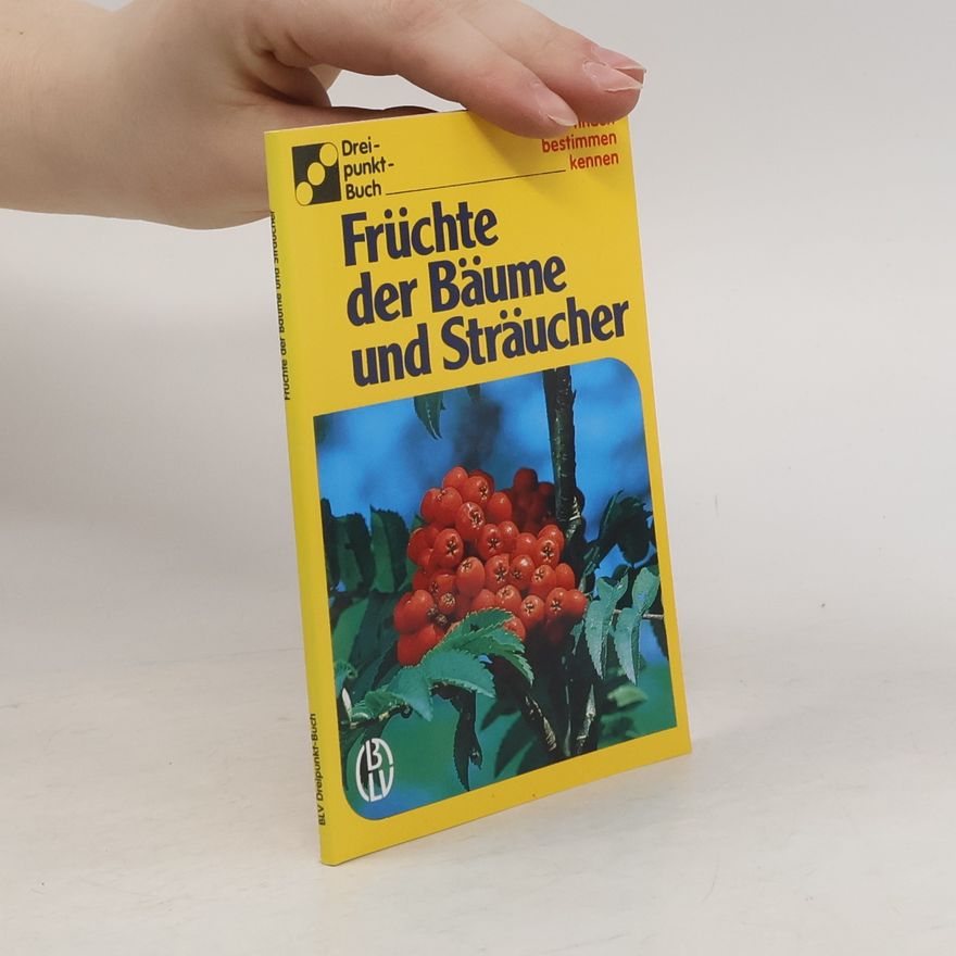 Autorenkollektiv Früchte der Bäume und Sträucher