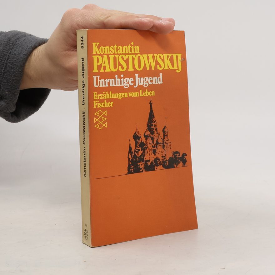 Konstantin Paustovski Unruhige Jugend