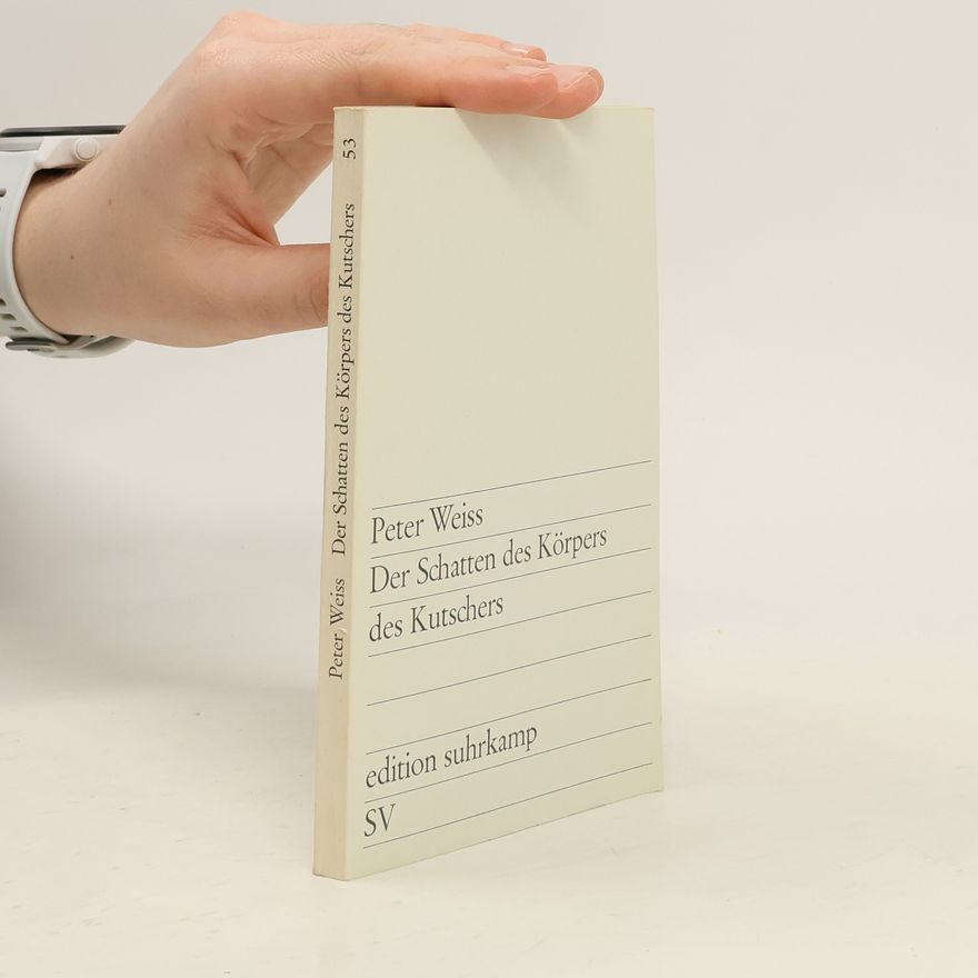 Peter Weiss Der Schatten des Körpers des Kutschers