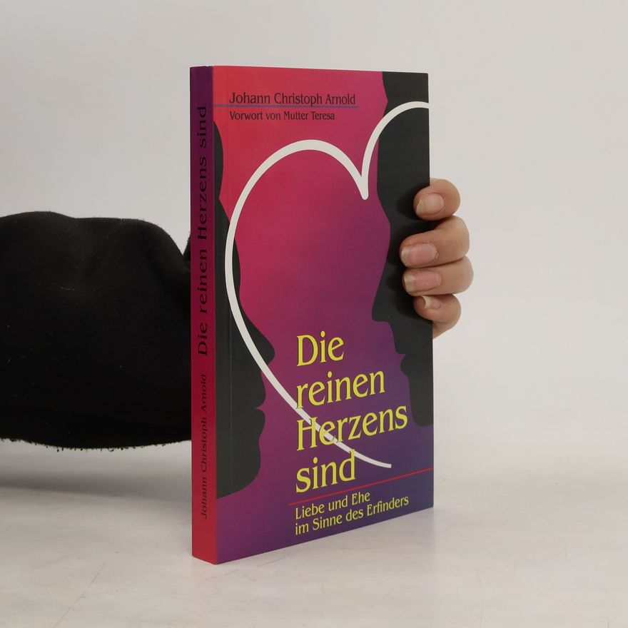 Johann Christoph Arnold Die reinen Herzens sind