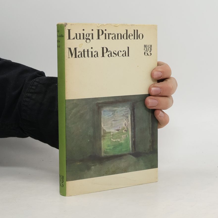 Luigi Pirandello Mattia Pascal