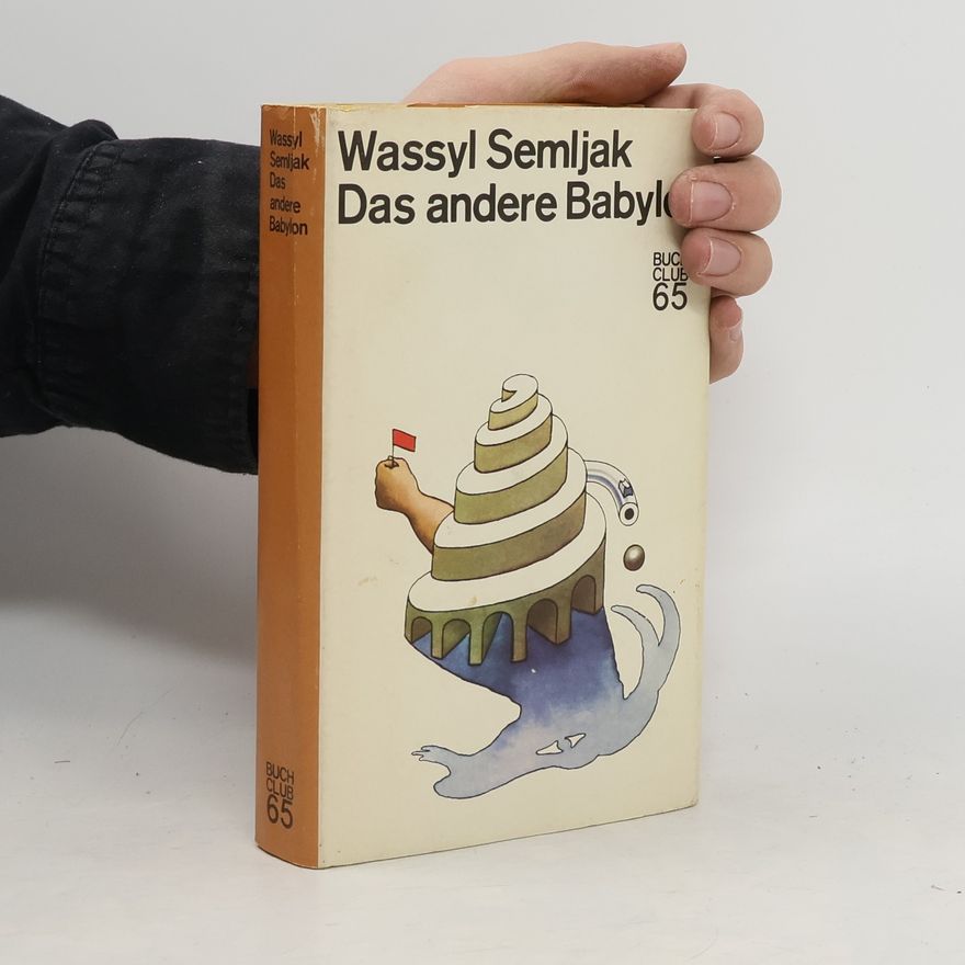 Wassyl Semljak Das andere Babylon