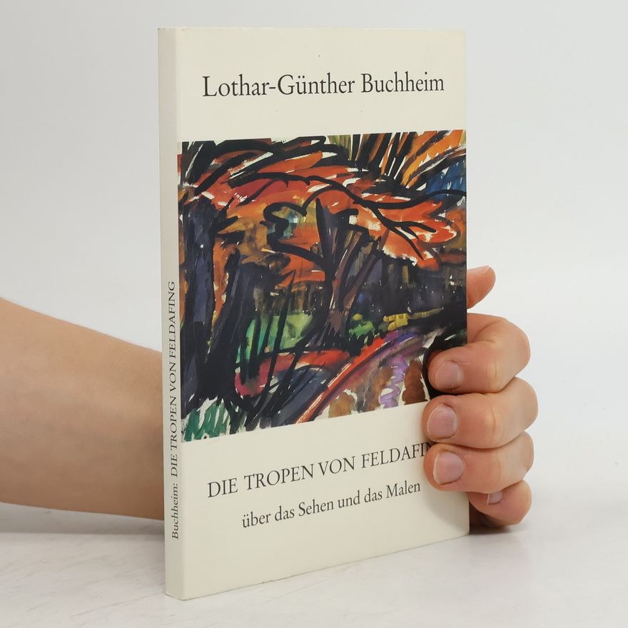 Lothar-Günther Buchheim Die Tropen von Feldafing