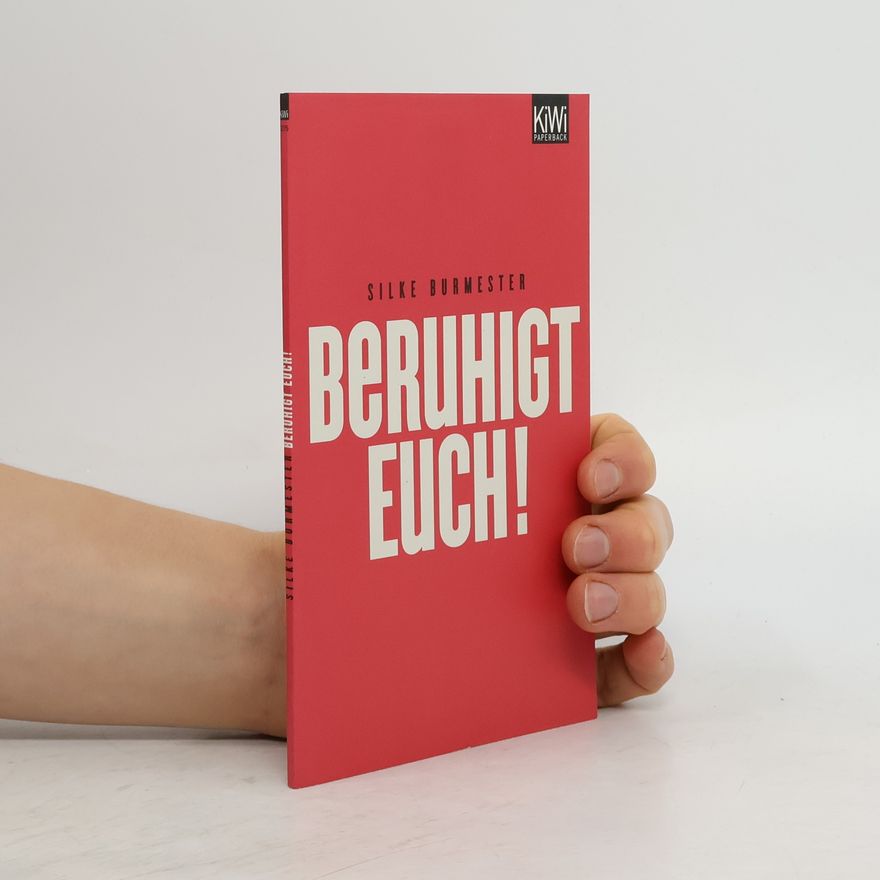 Silke Burmester Beruhigt Euch!