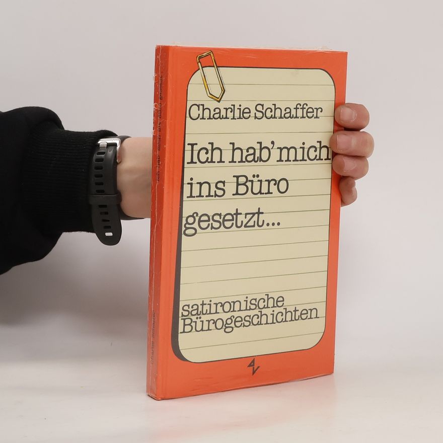 Charlie Schaffer Ich habʼ mich ins Büro gesetzt