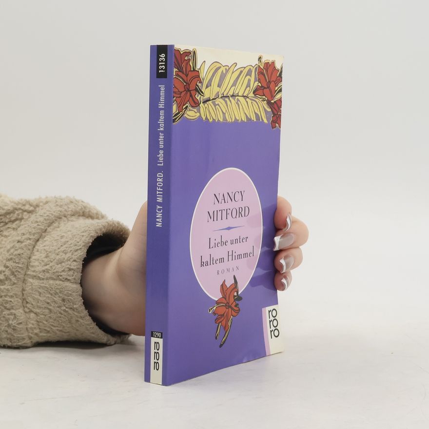 Nancy Mitford Liebe unter kaltem Himmel