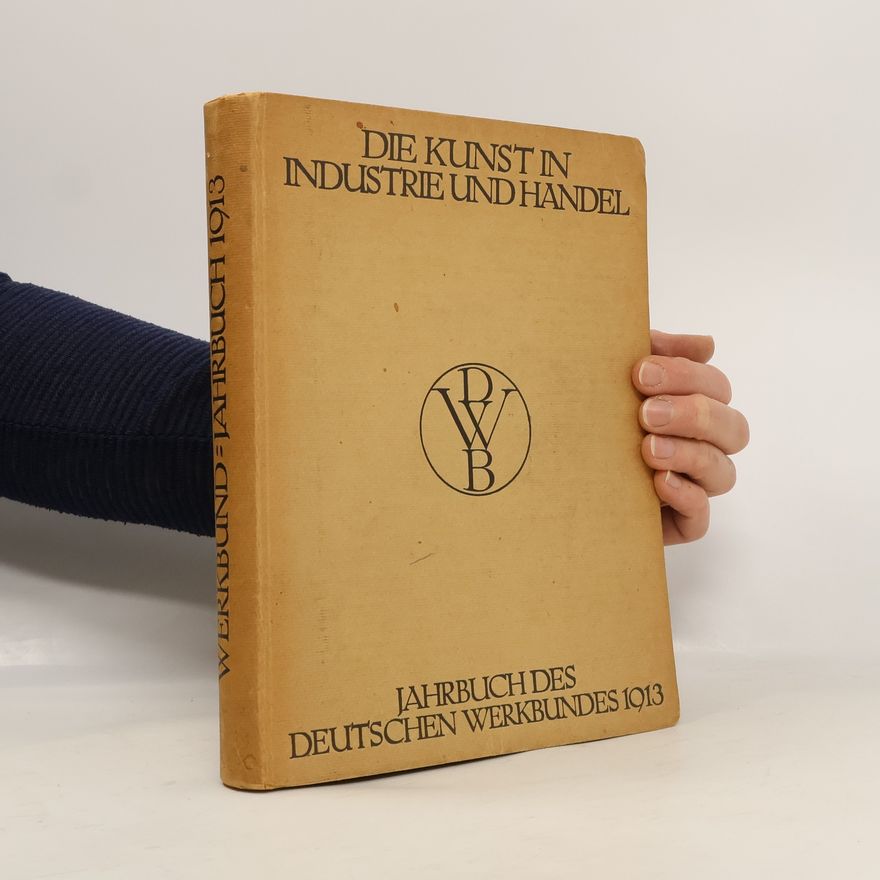 Friedrich Naumann Die Kunst in Industrie und Handel