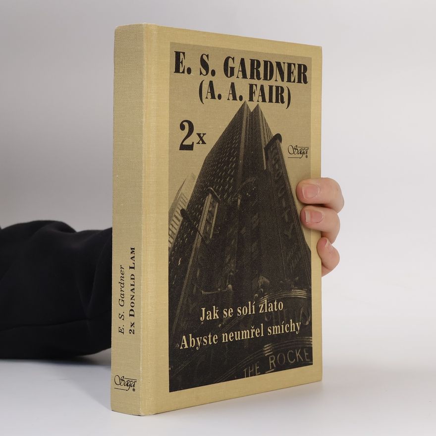 Erle Stanley Gardner 2x Donald Lam: Jak se solí zlato. Abyste neumřel smíchy