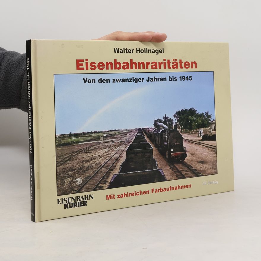 Walter Hollnagel Eisenbahnraritäten