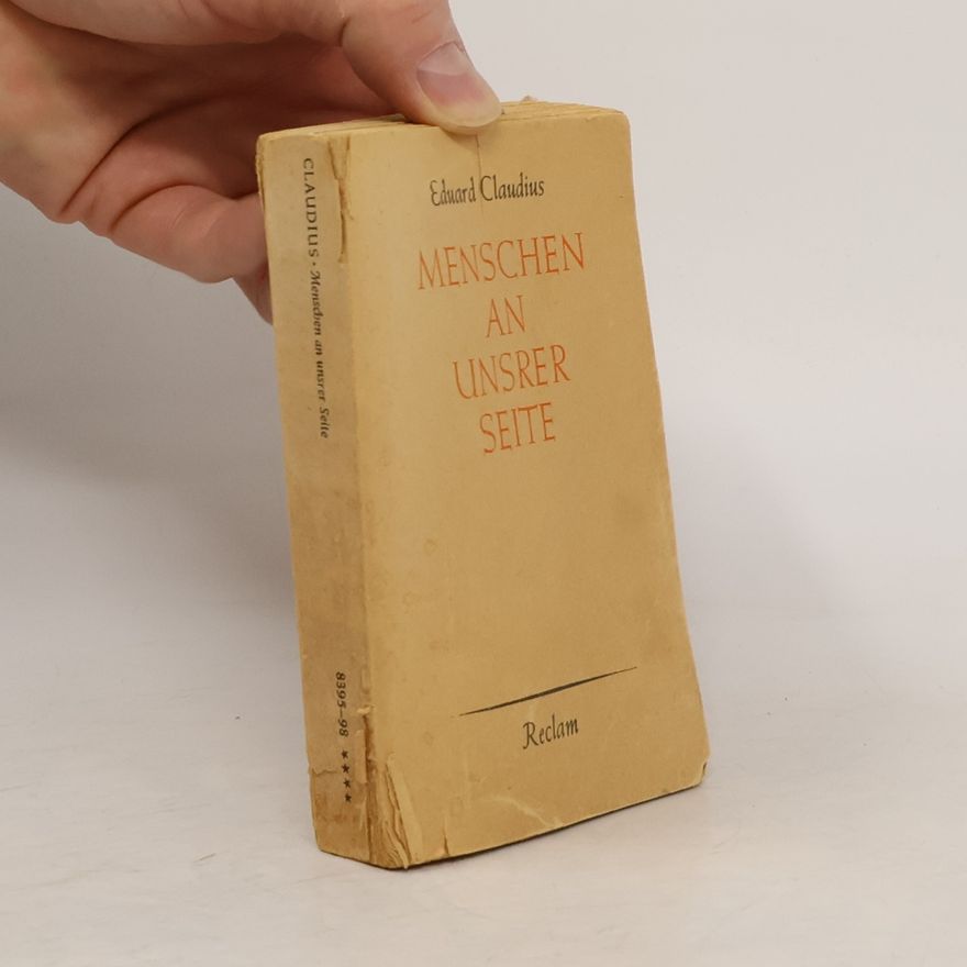 Eduard Claudius Menschen an unsrer Seite