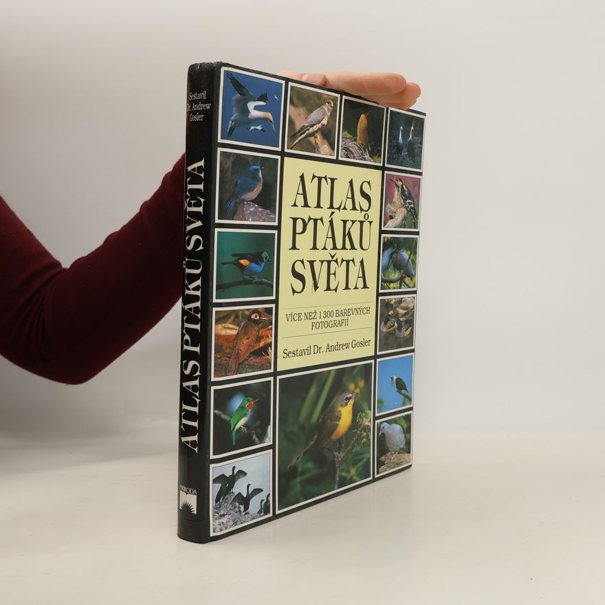 Andrew Gosler Atlas ptáků světa