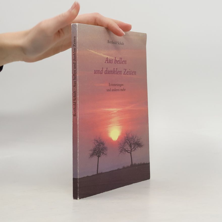 Berthold Schuh Schriftenreihe des Bundes der Niederländer: Aus hellen und dunklen Zeiten