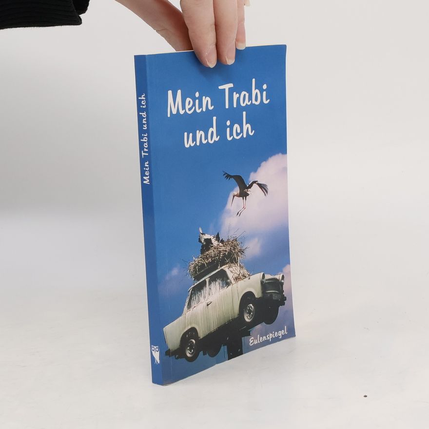 Thomas Kupfermann Mein Trabi und ich