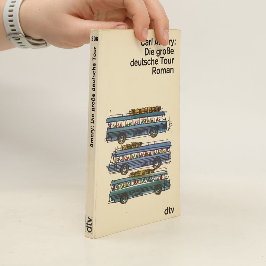 Carl Amery Die große deutsche Tour
