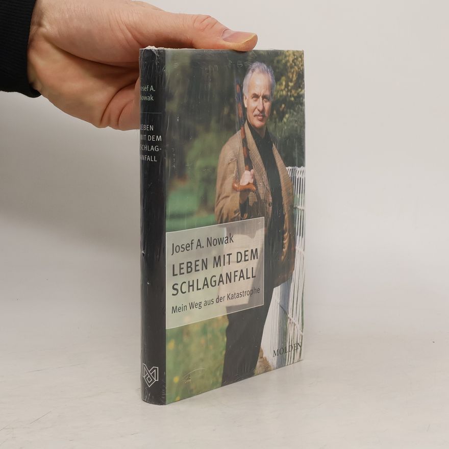 Josef A. Nowak Leben mit dem Schlaganfall
