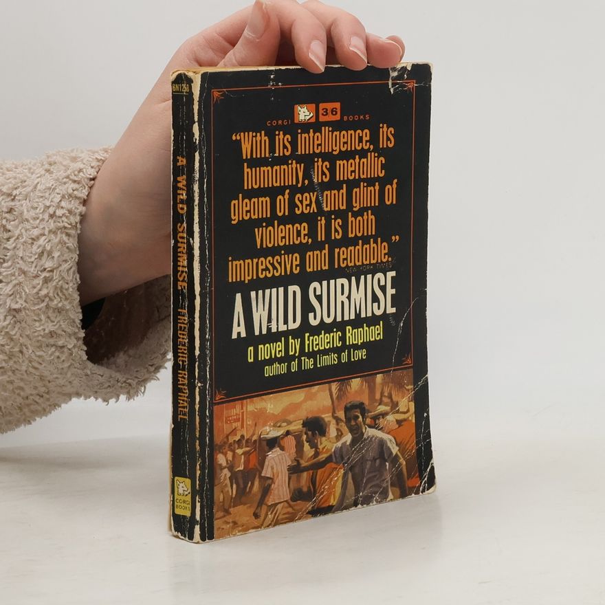 Frederic Raphael A Wild Surmise