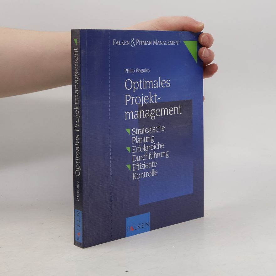 Phil Baguley Optimales Projektmanagement