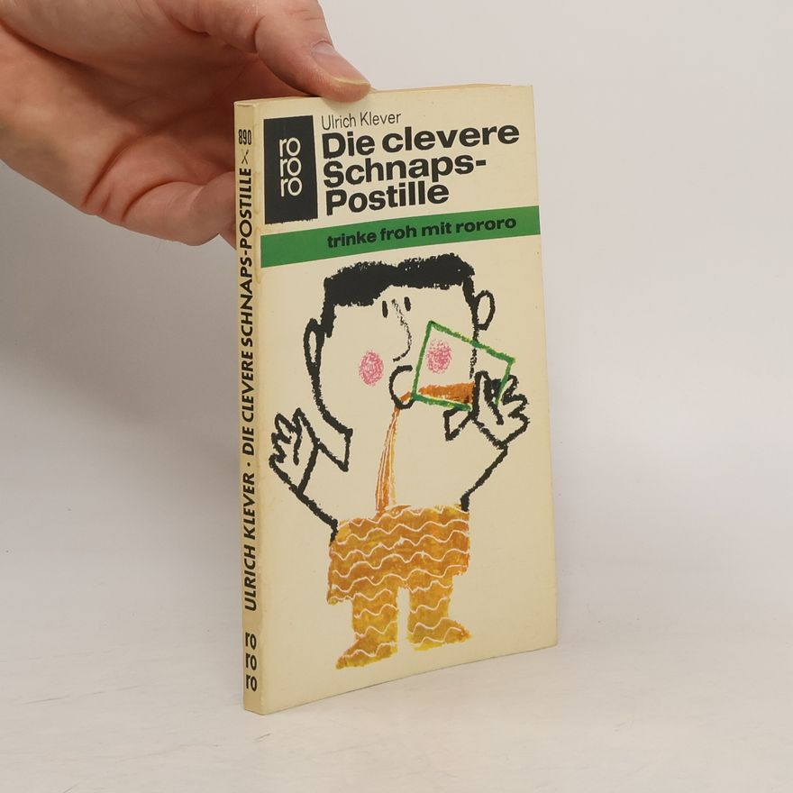 Ulrich Klever Die clevere Schnaps-Postille