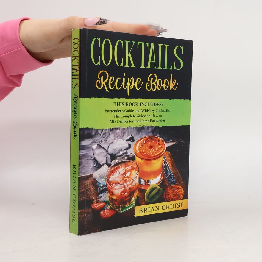 Brian Cruise Cocktails Recipe Book
