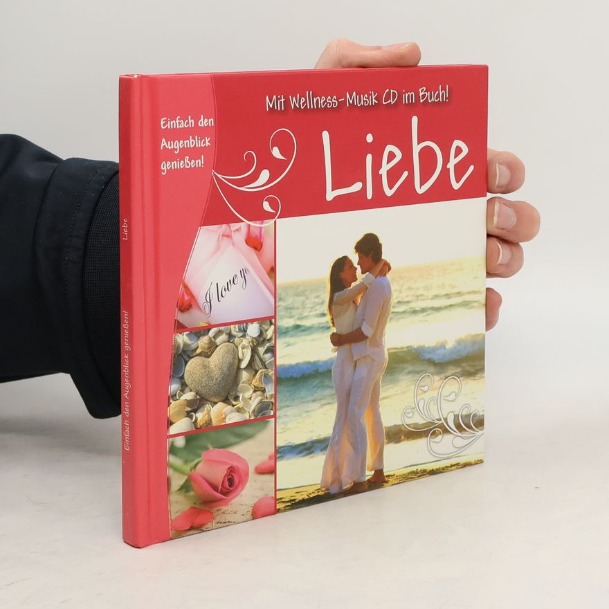 Autorenkollektiv Einfach den Augenblick Genießen! Liebe